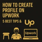 how to create profile on upwork